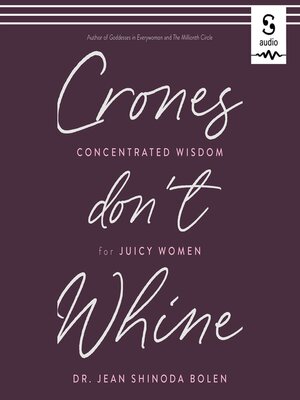 Crones Don't Whine - Audiobook